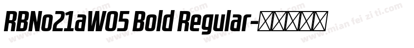 RBNo21aW05 Bold Regular字体转换